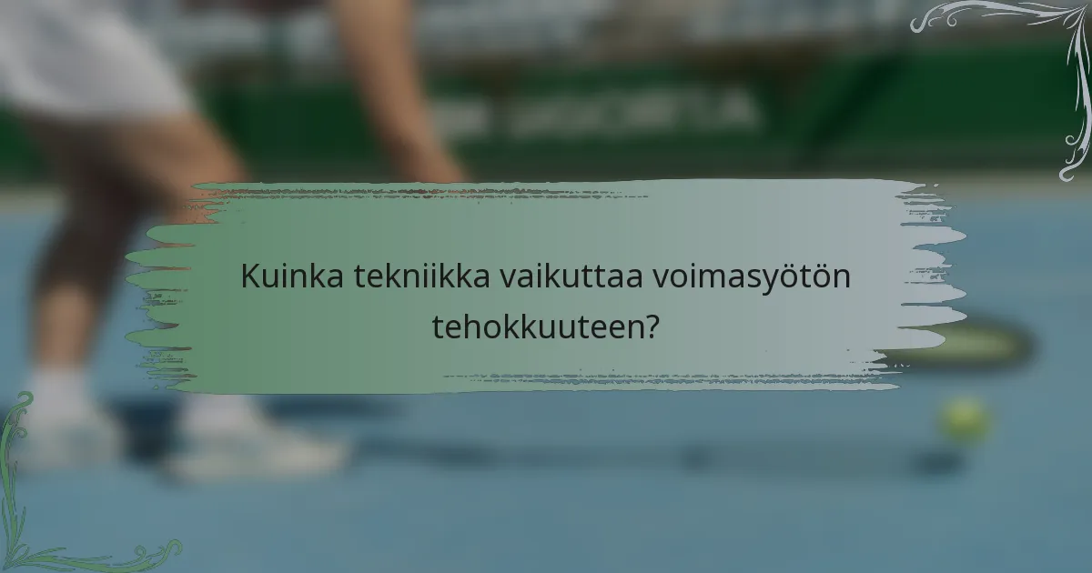 Kuinka tekniikka vaikuttaa voimasyötön tehokkuuteen?